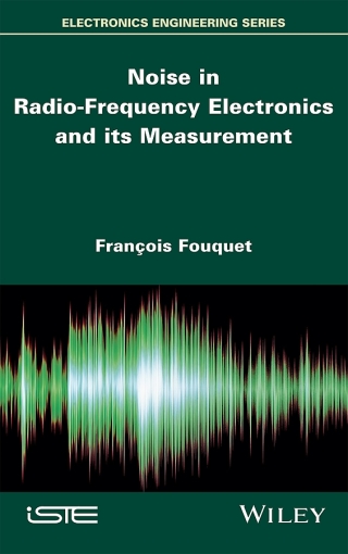 Cover image: Noise in Radio-Frequency Electronics and its Measurement 1st edition 9781786305329