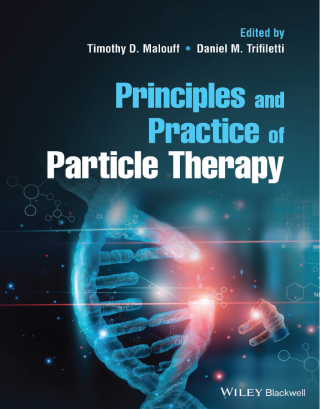 Cover image: Principles and Practice of Particle Therapy 1st edition 9781119707516