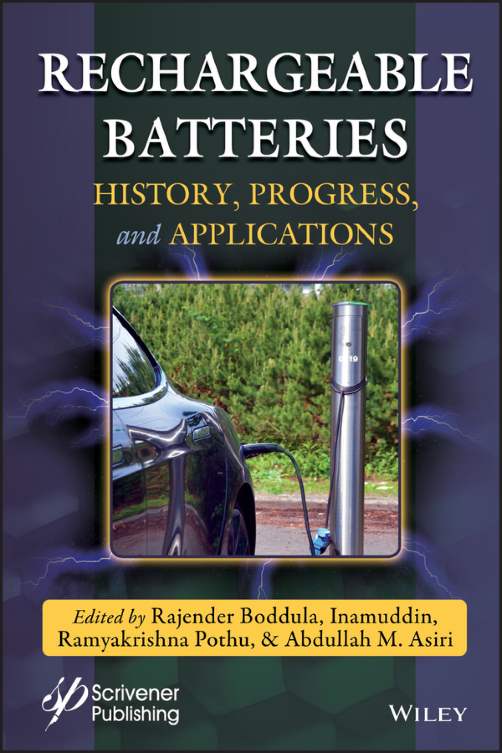 Rechargeable Batteries History, Progress, and Applications 1st Edition