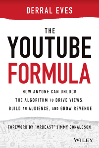 Imagen de portada: The YouTube Formula: How Anyone Can Unlock the Algorithm to Drive Views, Build an Audience, and Grow Revenue 1st edition 9781119716020