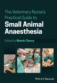 Omslagafbeelding: The Veterinary Nurse's Practical Guide to Small Animal Anaesthesia 1st edition 9781119716921