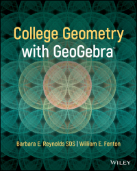 Cover image: College Geometry with GeoGebra 1st edition 9781119718116