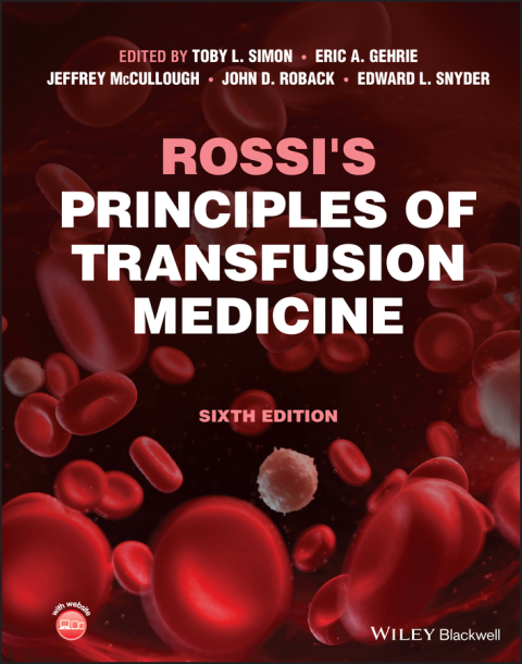 Rossi's Principles of Transfusion Medicine, 6th Edition - FULL INSTANT DOWNLOAD | PDF DOCX EPUB