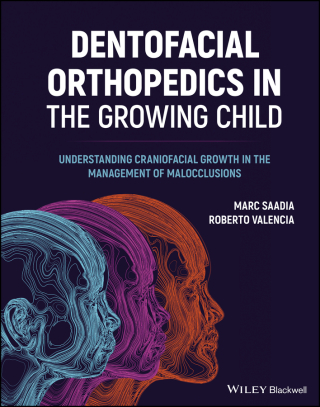 Cover image: Dentofacial Orthopedics in the Growing Child: Understanding Craniofacial Growth in the Management of Malocclusions 1st edition 9781119720188