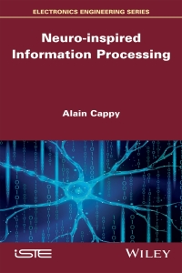 Cover image: Neuro-inspired Information Processing 1st edition 9781786304728