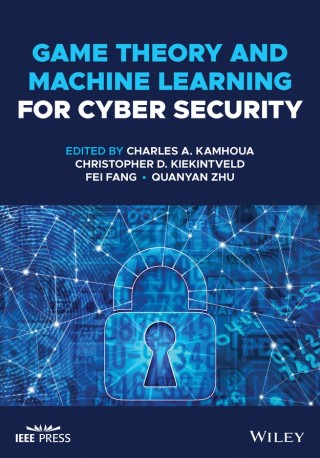 صورة الغلاف: Game Theory and Machine Learning for Cyber Security 1st edition 9781119723929