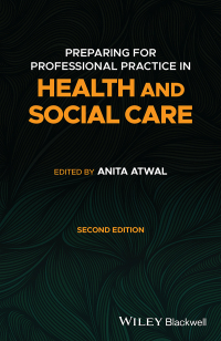 صورة الغلاف: Preparing for Professional Practice in Health and Social Care 2nd edition 9781119743101