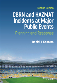 Cover image: CBRN and Hazmat Incidents at Major Public Events 2nd edition 9781119742999