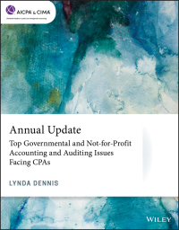 Cover image: Annual Update: Top Governmental and Not-for-Profit Accounting and Auditing Issues Facing CPAs 1st edition 9781119742753