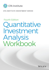 Cover image: Quantitative Investment Analysis, Workbook 4th edition 9781119743675