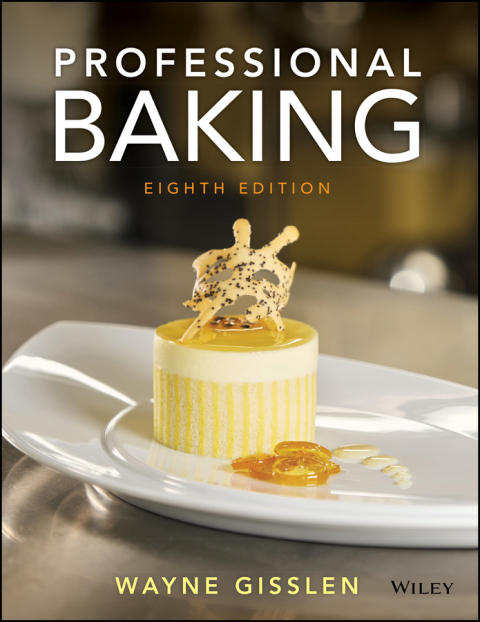 Professional Baking, Enhanced eText, 8th Edition - FULL INSTANT DOWNLOAD | PDF DOCX EPUB
