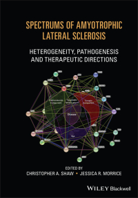 Cover image: Spectrums of Amyotrophic Lateral Sclerosis: Heterogeneity, Pathogenesis and Therapeutic Directions 1st edition 9781119745495