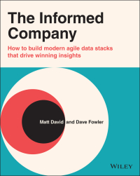 صورة الغلاف: The Informed Company: How to Build Modern Agile Data Stacks that Drive Winning Insights 1st edition 9781119748007
