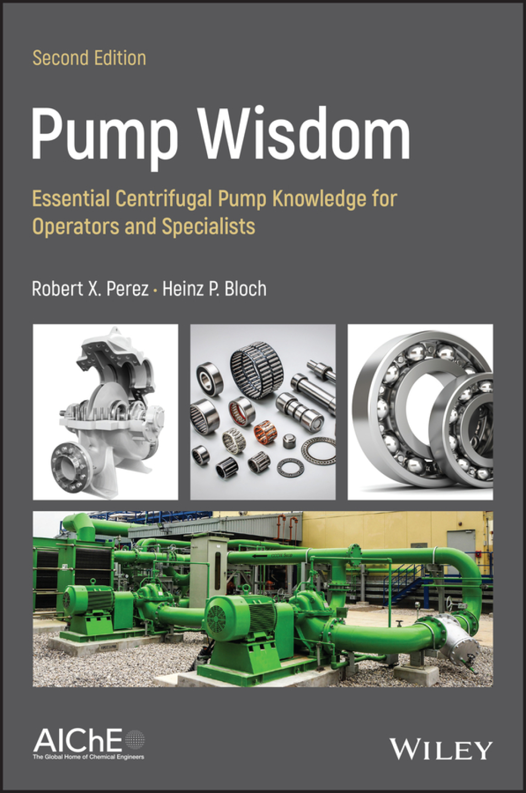 Pump Wisdom Essential Centrifugal Pump Knowledge for Operators and Specialists 2nd Edition