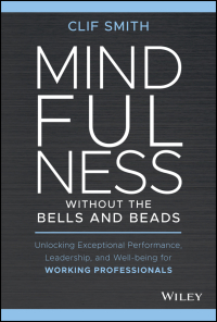 Cover image: Mindfulness without the Bells and Beads 1st edition 9781119750765