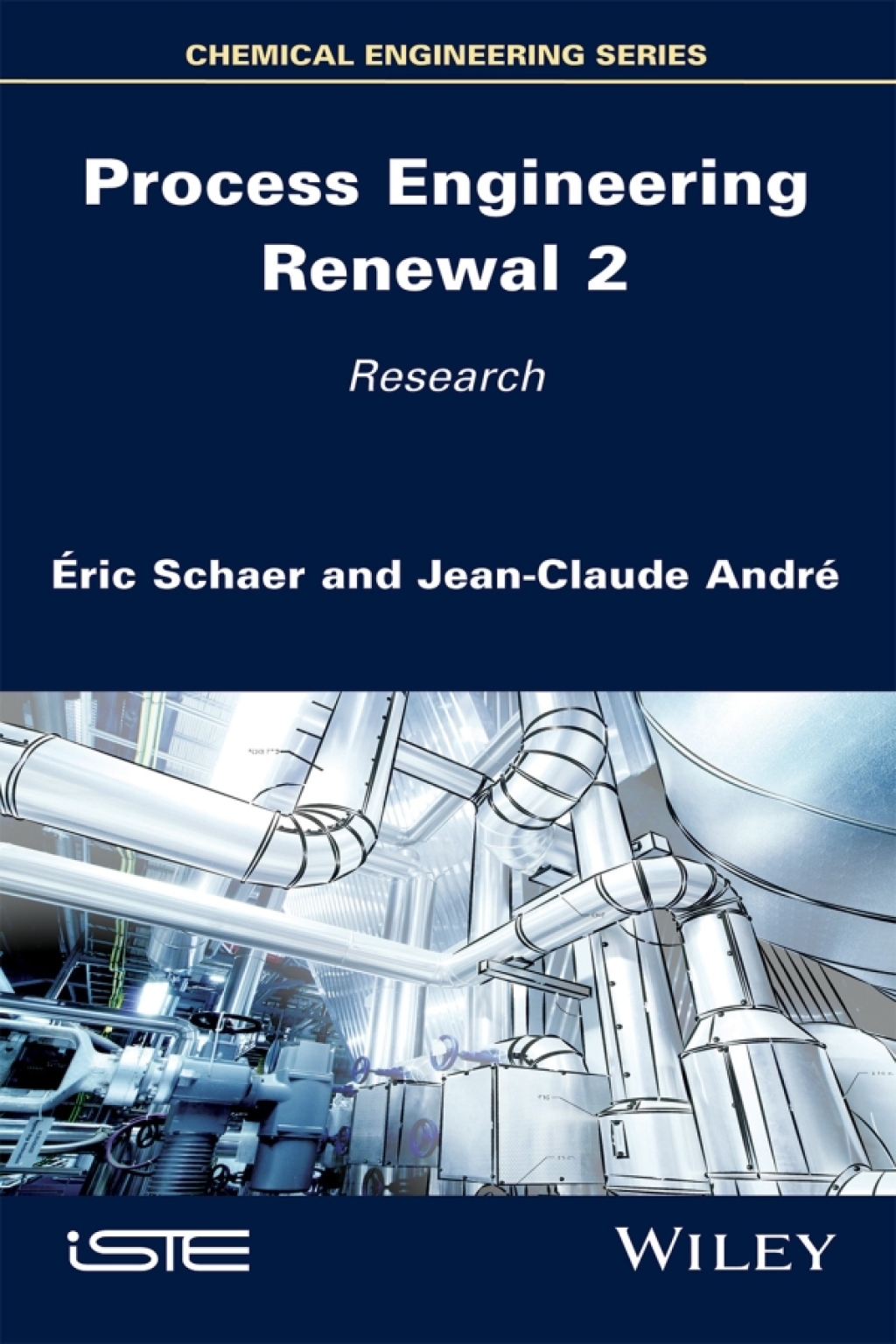 Process Engineering Renewal 2 Research 1st Edition