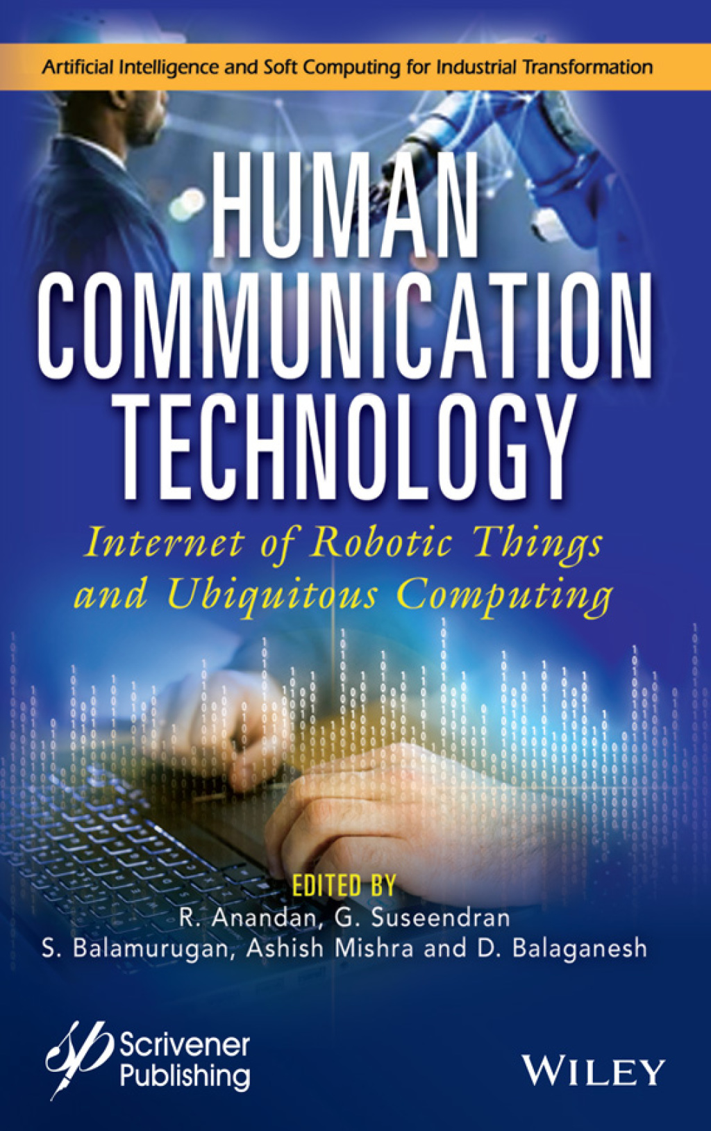 Human Communication Technology Internet-of-Robotic-Things and Ubiquitous Computing 1st Edition