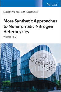 Imagen de portada: More Synthetic Approaches to Nonaromatic Nitrogen Heterocycles, 2 Volume Set 1st edition 9781119757122