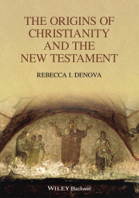 Cover image: The Origins of Christianity and the New Testament 1st edition 9781119759621