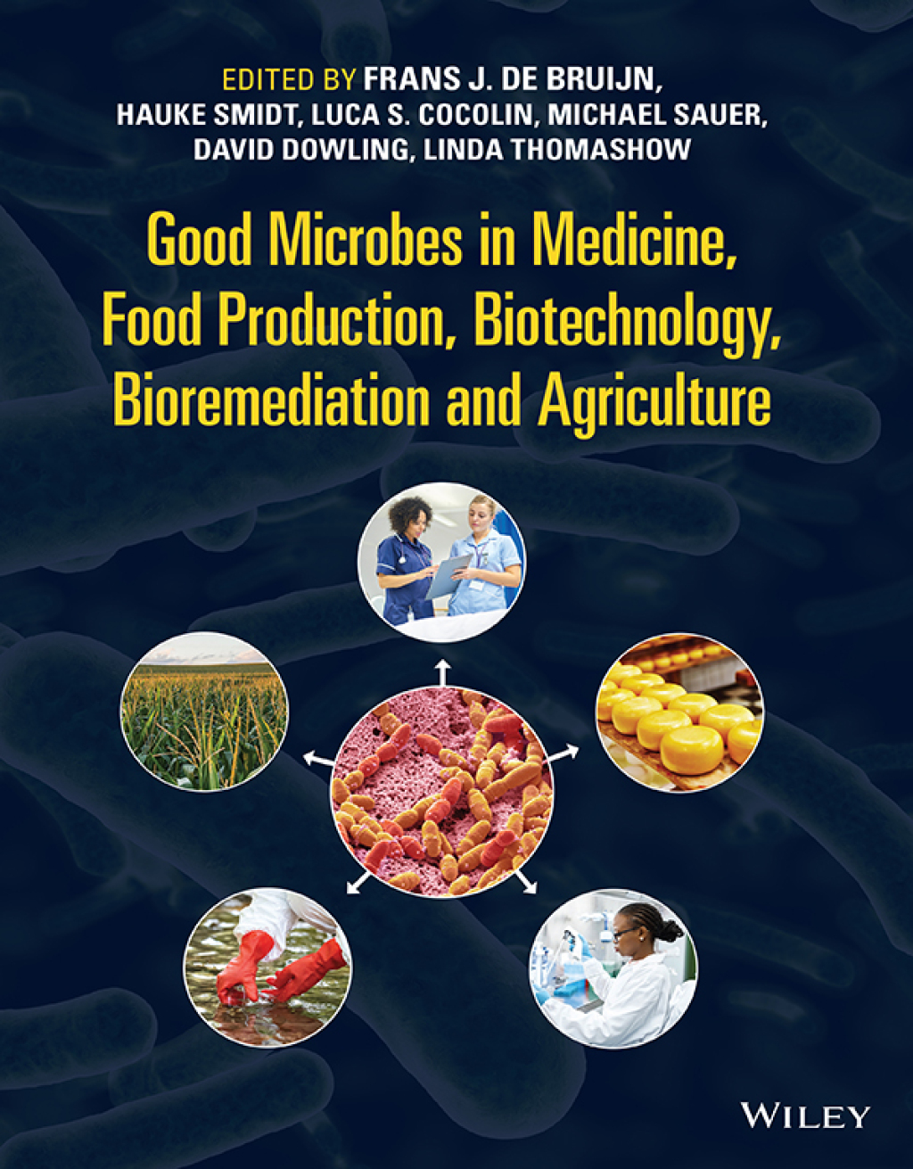 Good Microbes in Medicine, Food Production, Biotechnology, Bioremediation, and Agriculture 1st Edition