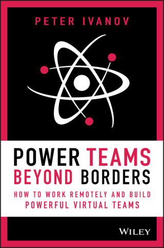 Immagine di copertina: Power Teams Beyond Borders: How to Work Remotely and Build Powerful Virtual Teams 1st edition 9781119762942
