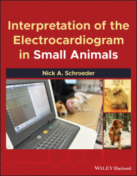 Cover image: Interpretation of the Electrocardiogram in Small Animals 1st edition 9781119763055