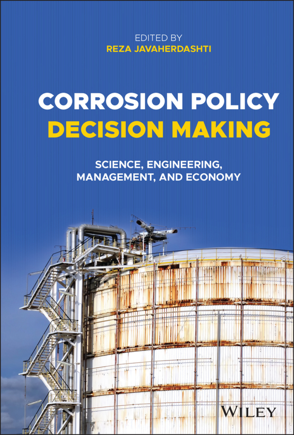 Corrosion Policy Decision Making Science, Engineering, Management, and Economy 1st Edition