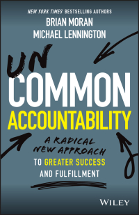 Imagen de portada: Uncommon Accountability: A Radical New Approach To Greater Success and Fulfillment 1st edition 9781119764922