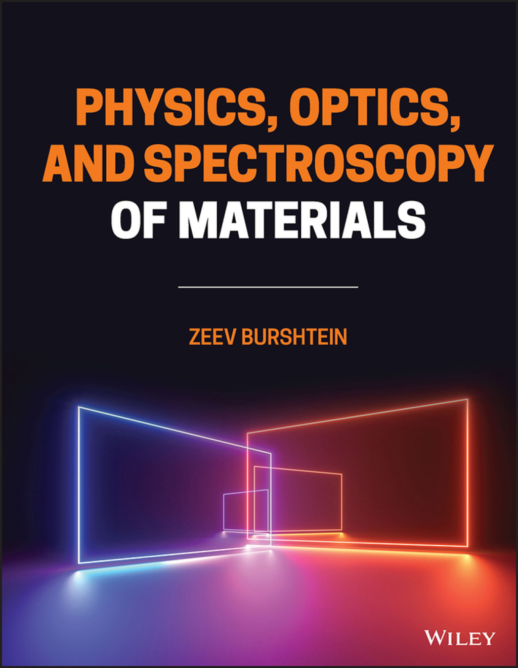 Physics, Optics, and Spectroscopy of Materials 1st Edition