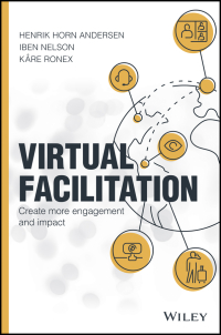 Cover image: Virtual Facilitation: Create More Engagement and Impact 1st edition 9781119765318