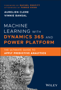 Imagen de portada: Machine Learning with Dynamics 365 and Power Platform 1st edition 9781119771296