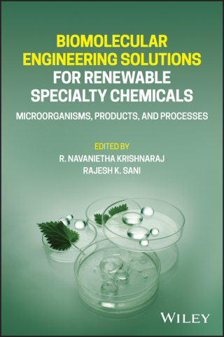 Imagen de portada: Biomolecular Engineering Solutions for Renewable Specialty Chemicals: Microorganisms, Products, and Processes 1st edition 9781119771920
