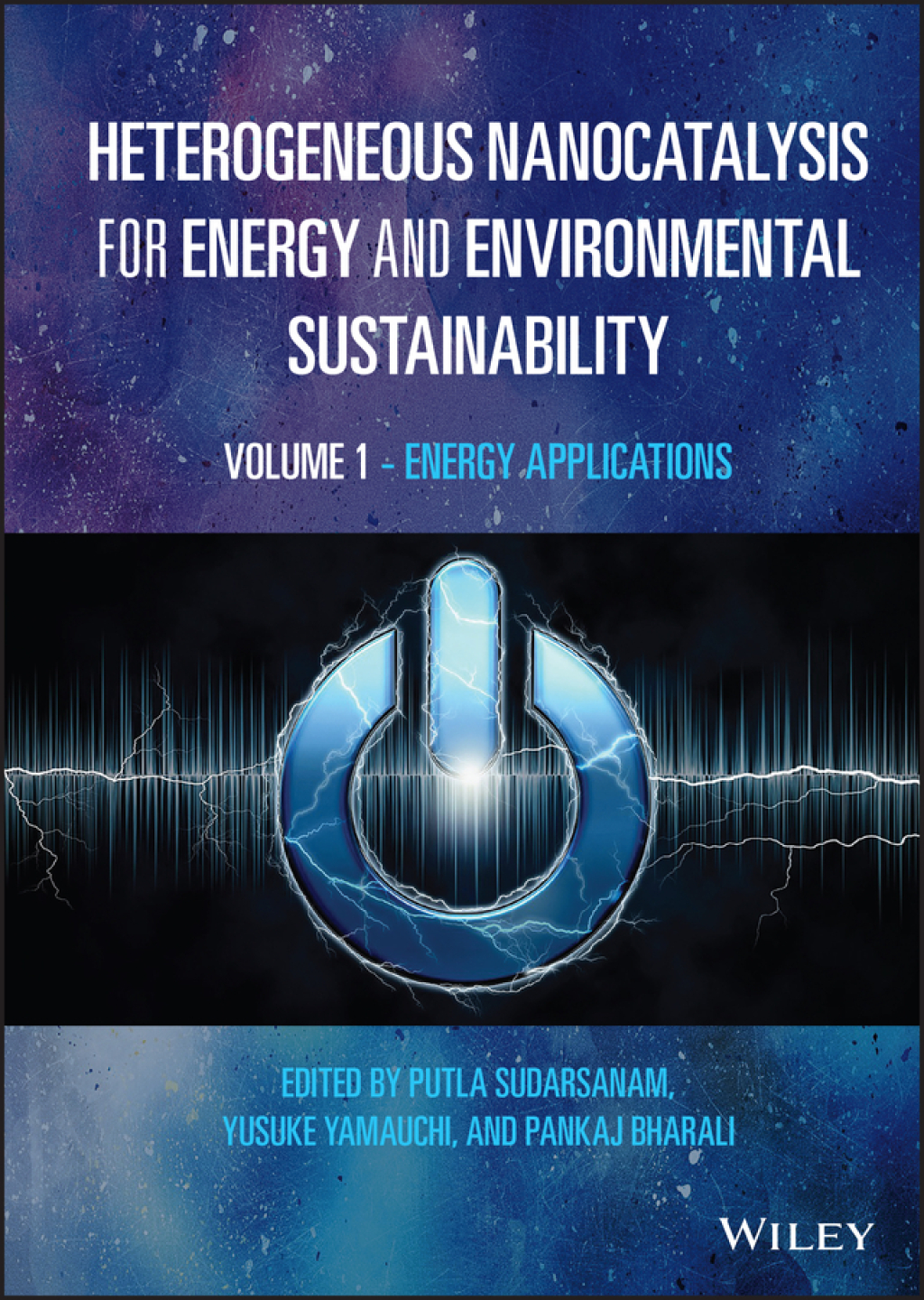 Heterogeneous Nanocatalysis for Energy and Environmental Sustainability, Volume 1: Energy Applications Energy Applications 1st Edition