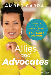 Cover image: Allies and Advocates: Creating an Inclusive and Equitable Culture 1st edition 9781119772934
