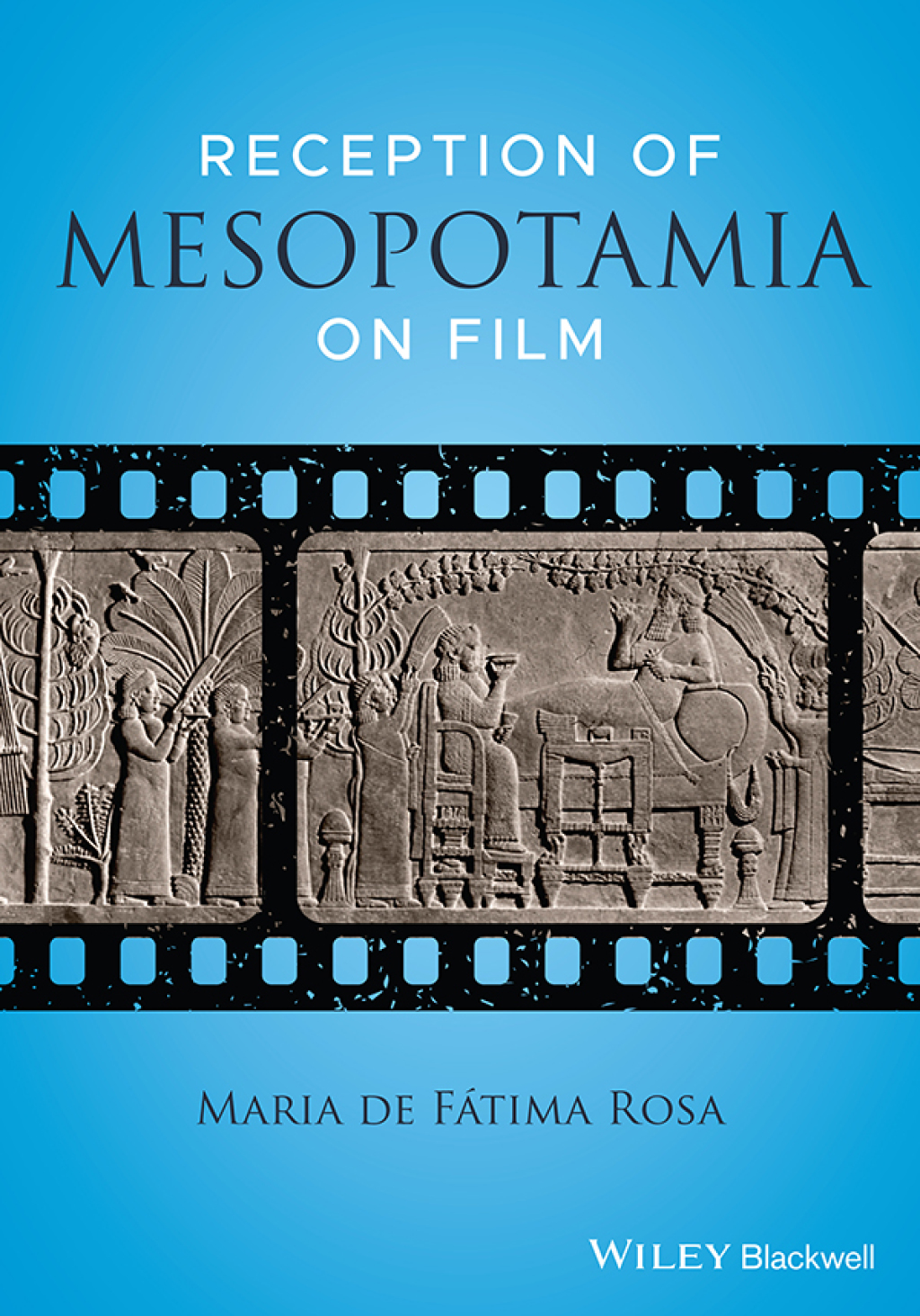 Reception of Mesopotamia on Film 1st Edition
