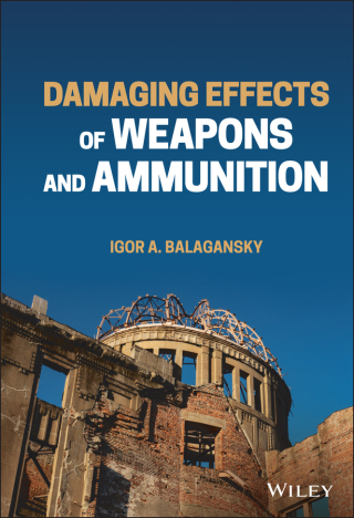 صورة الغلاف: Damaging Effects of Weapons and Ammunition 1st edition 9781119779537