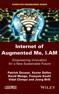 صورة الغلاف: Internet of Augmented Me, I.AM 1st edition 9781786305084