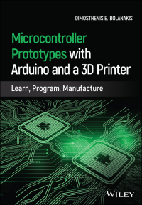 Cover image: Microcontroller Prototypes with Arduino and a 3D Printer 1st edition 9781119782612