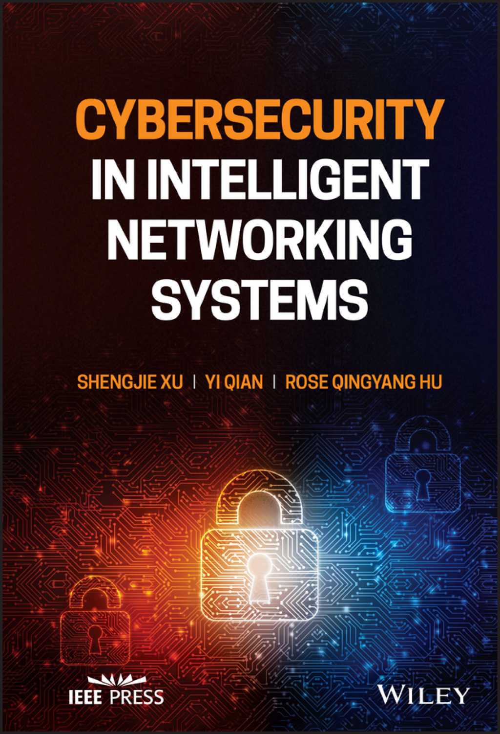 Cybersecurity in Intelligent Networking Systems 1st Edition