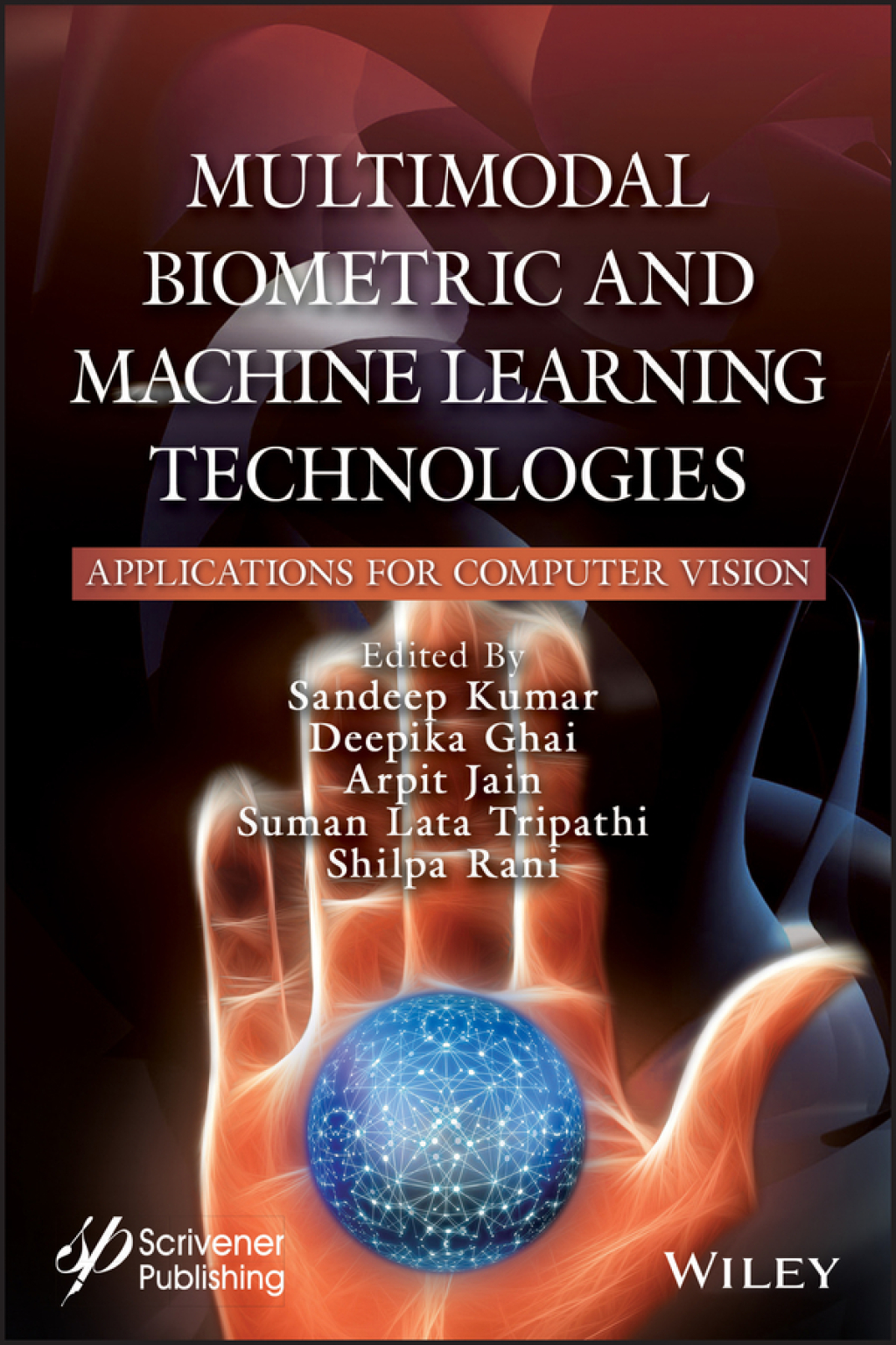Multimodal Biometric and Machine Learning Technologies Applications for Computer Vision 1st Edition