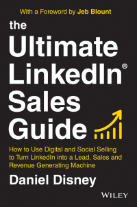 Imagen de portada: The Ultimate LinkedIn Sales Guide: How to Use Digital and Social Selling to Turn LinkedIn into a Lead, Sales and Revenue Generating Machine 1st edition 9781119787884