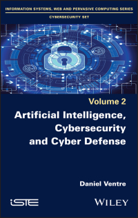 Cover image: Artificial Intelligence, Cybersecurity and Cyber Defence 1st edition 9781786304674