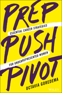 Cover image: Prep, Push, Pivot: Essential Career Strategies for Underrepresented Women 1st edition 9781119789079