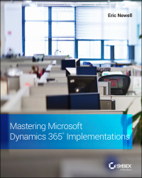 Cover image: Mastering Microsoft Dynamics 365 Implementations 1st edition 9781119789321