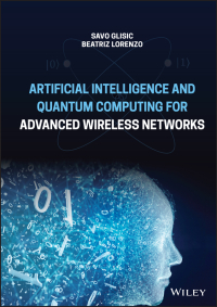 Imagen de portada: Artificial Intelligence and Quantum Computing for Advanced Wireless Networks 1st edition 9781119790297