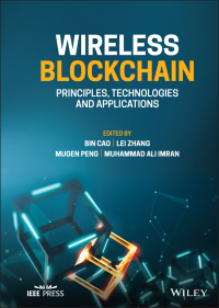 Cover image: Wireless Blockchain: Principles, Technologies and Applications 1st edition 9781119790808