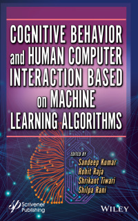 Imagen de portada: Cognitive Behavior and Human Computer Interaction Based on Machine Learning Algorithms 1st edition 9781119791607