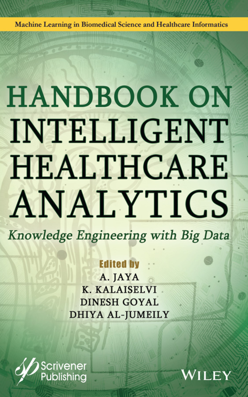 Handbook on Intelligent Healthcare Analytics: Knowledge Engineering with Big Data Knowledge Engineering with Big Data 1st Edition