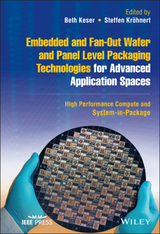 Imagen de portada: Embedded and Fan-Out Wafer and Panel Level Packaging Technologies for Advanced Application Spaces 1st edition 9781119793779