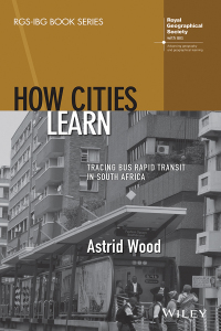 Cover image: How Cities Learn: Tracing Bus Rapid Transit in South Africa 1st edition 9781119794271